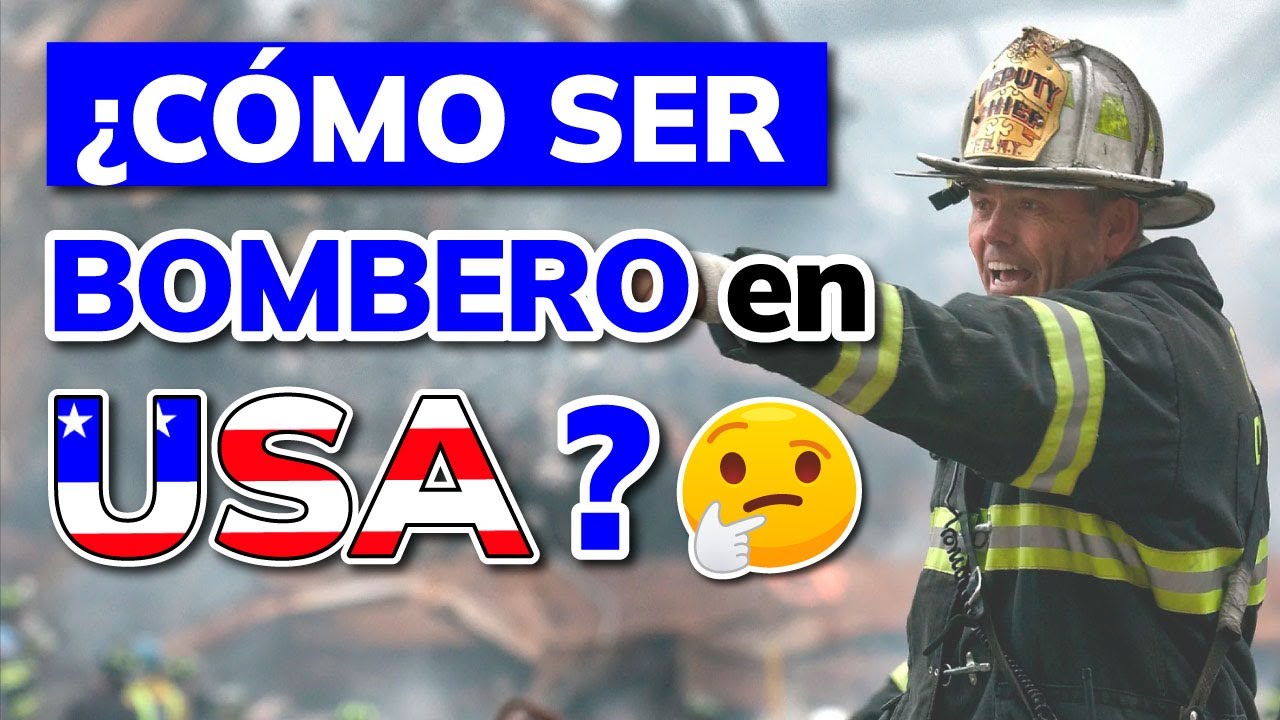 que hay que hacer para ser bombero