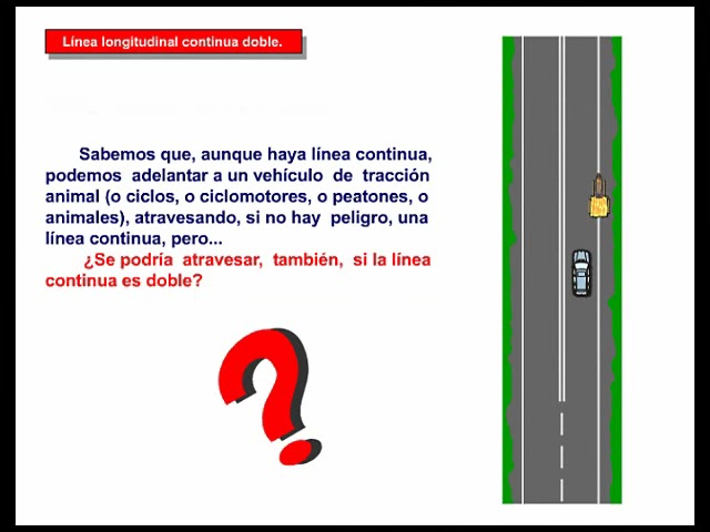 una marca longitudinal formada por dos líneas continuas y paralelas...