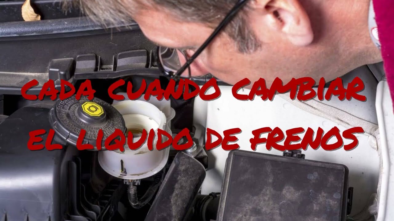 cuando cambiar el liquido de frenos